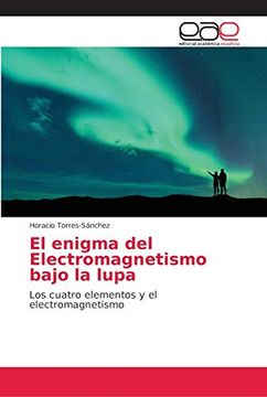 portada El Enigma del Electromagnetismo Bajo la Lupa