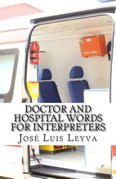 portada Doctor and Hospital Words for Interpreters: English-Spanish Medical Terms (en Inglés)