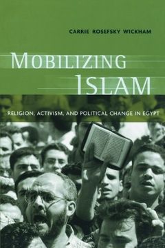 portada Mobilizing Islam: Religion, Activism and Political Change in Egypt (en Inglés)