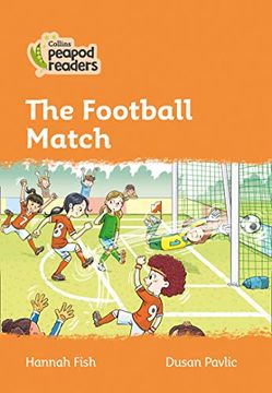 portada Level 4 – the Football Match (Collins Peapod Readers) (en Inglés)