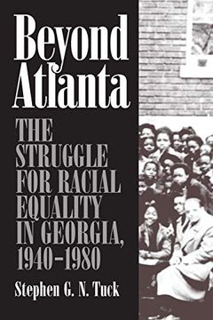 portada Beyond Atlanta: The Struggle for Racial Equality in Georgia, 1940-1980 (in English)