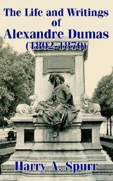 portada the life and writings of alexandre dumas (1802-1870) (in English)