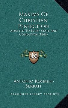 portada maxims of christian perfection: adapted to every state and condition (1849) (in English)
