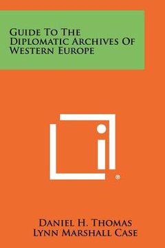 portada guide to the diplomatic archives of western europe (en Inglés)
