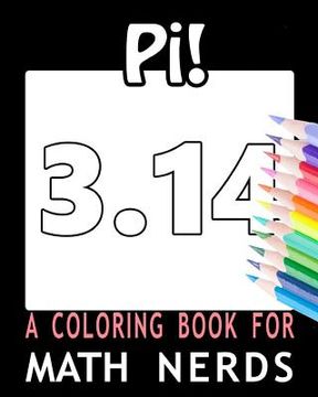 portada Pi! A Coloring Book for Math Nerds (en Inglés)