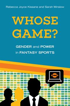 portada Whose Game?: Gender and Power in Fantasy Sports (en Inglés)
