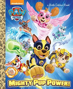 portada Mighty pup Power! (Paw Patrol) (Little Golden Book) (in English)