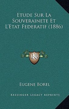 portada Etude Sur La Souverainete Et L'Etat Federatif (1886) (en Francés)