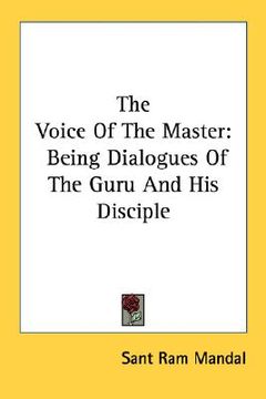 portada the voice of the master: being dialogues of the guru and his disciple (en Inglés)