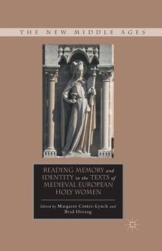 portada Reading Memory and Identity in the Texts of Medieval European Holy Women (en Inglés)