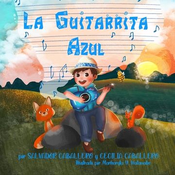 portada La Guitarrita Azul: Un cuento mexicano sobre la importancia de la perseverancia, la amistad y la amabilidad.