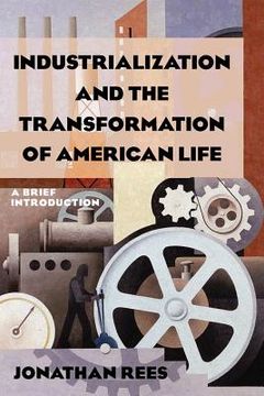 portada industrialization and the transformation of american life