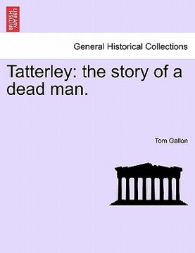 portada tatterley: the story of a dead man. (in English)