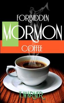 portada Forbidden Mormon Coffee (Paperback) (en Inglés)