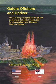 portada Gators Offshore and Upriver. The U. S. Navy's Amphibious Ships and Underwater Demolition Teams, and Royal Australian Navy Clearance Divers in Vietnam (in English)