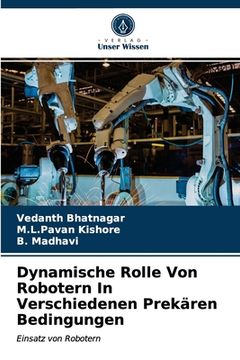portada Dynamische Rolle Von Robotern In Verschiedenen Prekären Bedingungen (in German)