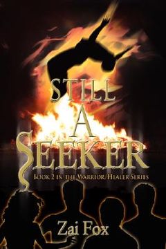 portada still a seeker: book 2 in the warrior/healer series