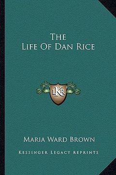 portada the life of dan rice (in English)