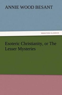 portada esoteric christianity, or the lesser mysteries (en Inglés)