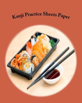 portada Kanji Practice Sheets Paper: Genkouyoushi Notebook Practice Writing and Learning Japanese Language (in English)