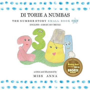 portada Number Story 1 DI TORIE A NUMBAS: Small Book One English-Jamaican Creole 