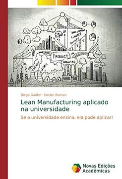 portada Lean Manufacturing Aplicado na Universidade: Se a Universidade Ensina, ela Pode Aplicar!