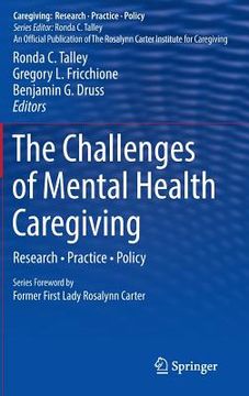 portada The Challenges of Mental Health Caregiving: Research - Practice - Policy (en Inglés)