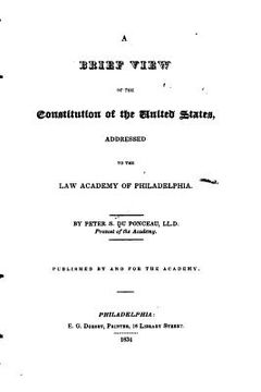 portada A Brief View of the Constitution of the United States, Addressed to the Law Academy of Philadelphia (in English)