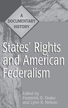 portada States' Rights and American Federalism: A Documentary History (Primary Documents in American History and Contemporary Issues) 