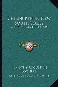 portada childbirth in new south wales: a study in statistics (1900)