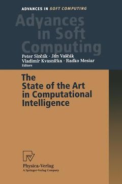 portada the state of the art in computational intelligence: proceedings of the european symposium on computational intelligence held in kosice, slovak republi (en Inglés)