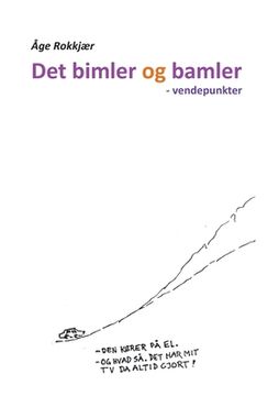 portada Det bimler og bamler: - vendepunkter (in Danés)