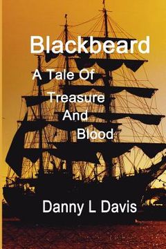 portada Blackbeard: A Tale of Treasure and Blood (en Inglés)