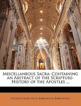 portada miscellaneous sacra: containing an abstract of the scripture-history of the apostles ... (in English)