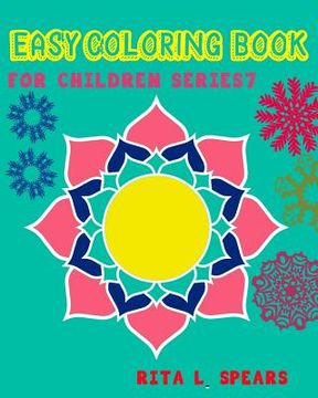 portada Easy Coloring book For Children SERIES7: Play Learn and Relax (en Inglés)