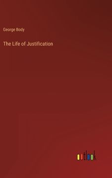 portada The Life of Justification (en Inglés)