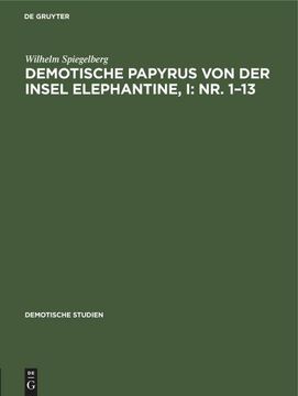 portada Demotische Papyrus von der Insel Elephantine, i: Nr. 1¿ 13 (in German)