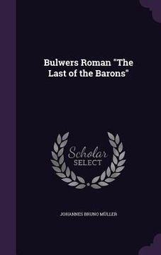 portada Bulwers Roman "The Last of the Barons" (en Inglés)