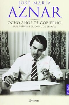 portada Ocho Años de Gobierno - Una visión personal de España. - Libro Usado