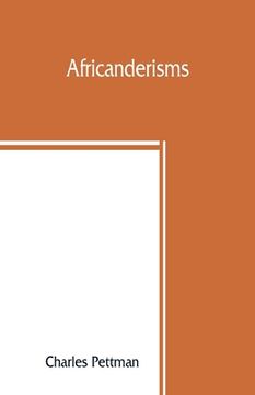 portada Africanderisms; a glossary of South African colloquial words and phrases and of place and other names