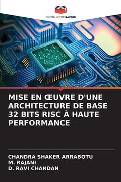 portada Mise En Oeuvre d'Une Architecture de Base 32 Bits RISC À Haute Performance (in French)