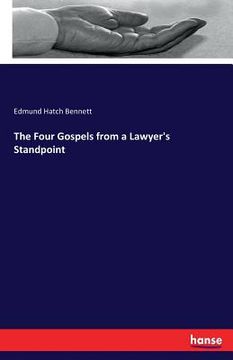 portada The Four Gospels from a Lawyer's Standpoint (en Inglés)