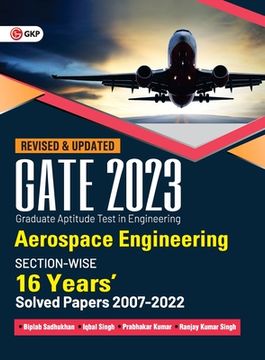 portada Gate 2023: Aerospace Engineering - 16 Years' Section-wise Solved Paper 2007-22 by Biplab Sadhukhan, Iqbal singh, Prabhakar Kumar, (en Inglés)