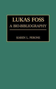 portada Lukas Foss: A Bio-Bibliography (en Inglés)