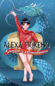 portada Alexa Moreno Singular Y Extraordinaria / Alexa Moreno Unique and Extraordinary