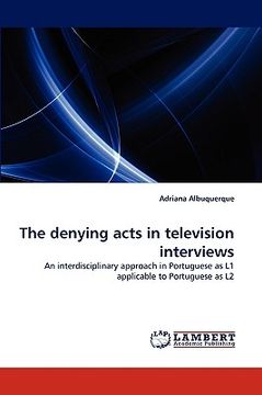 portada the denying acts in television interviews (en Inglés)
