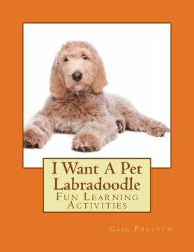 portada I Want A Pet Labradoodle: Fun Learning Activities (in English)