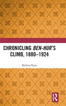 portada Chronicling Ben-Hur’S Climb, 1880-1924 (en Inglés)