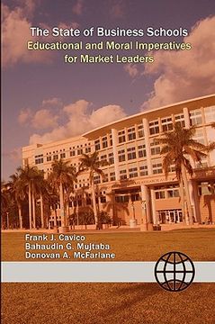 portada the state of business schools: educational and moral imperatives for market leaders