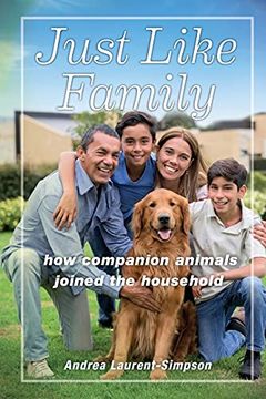portada Just Like Family: How Companion Animals Joined the Household (Animals in Context) (en Inglés)